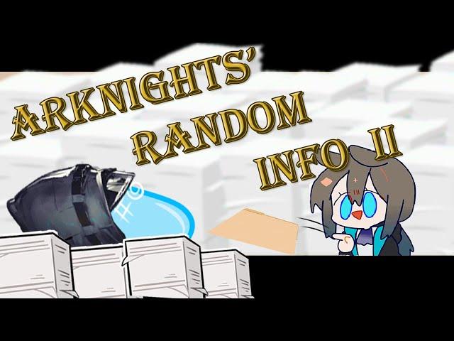 Arknights Random Info II