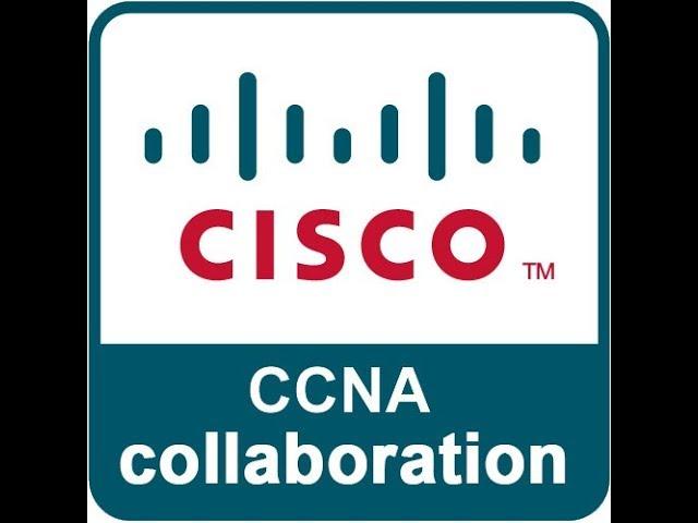 CCNA Collaboration - Implementing Cisco Collaboration Devices (210‐060)