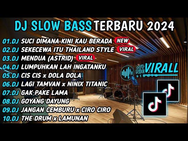 DJ TIKTOK TERBARU 2024 SLOW BASS DJ SUCI DIMANA KINI KAU BERADA DJ SEKECEWA ITU DJ MENDUA VIRAL