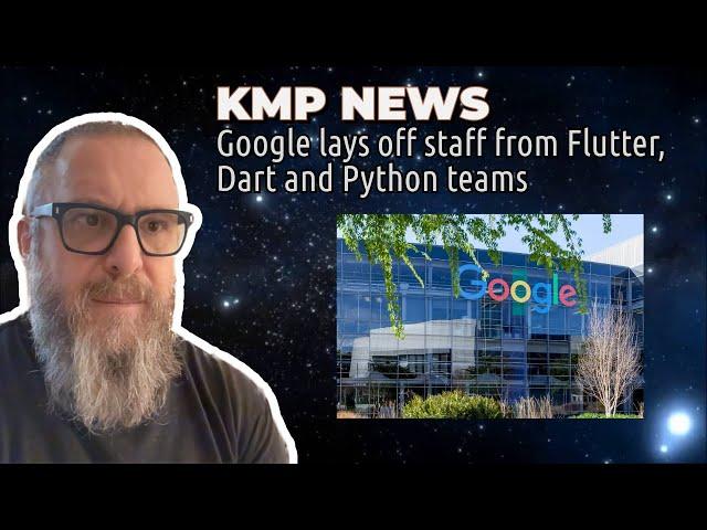 KMP News - Google Lays off Dart, Flutter Team Members