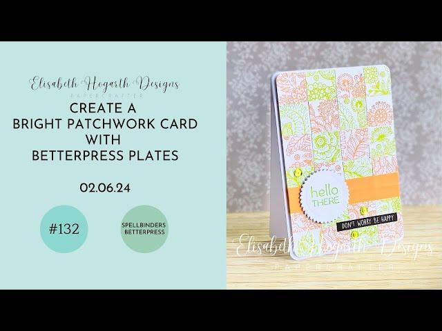 CREATE A BRIGHT PATCHWORK CARD WITH BETTERPRESS PLATES.