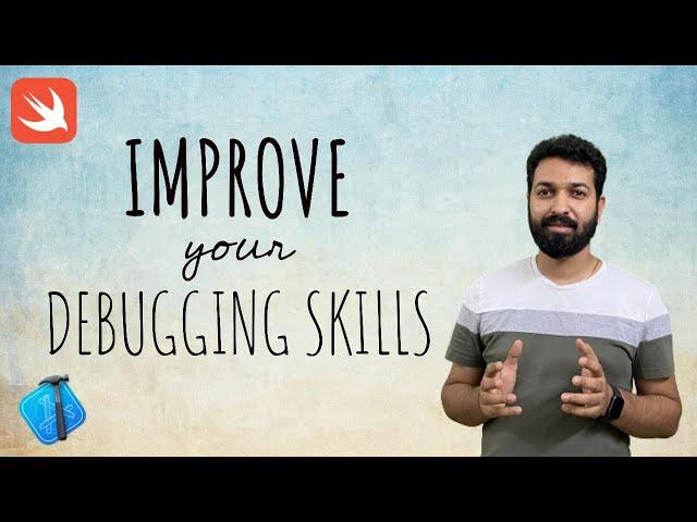 Improve Debugging Skills | iOS | Swift/Obj C | Xcode