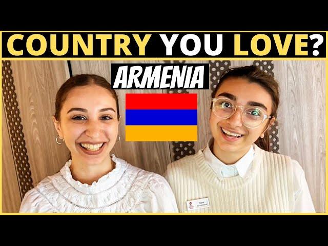 Which Country Do You LOVE The Most? | ARMENIA