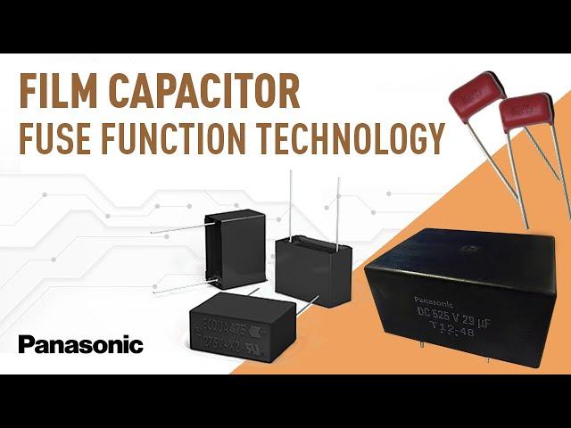 Quick Clips: Fuse Function Technology of Panasonic Film Capacitors