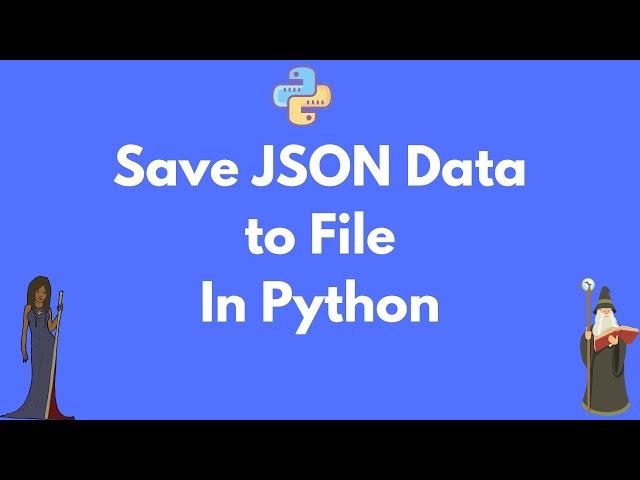 How to save JSON data to a file in Python