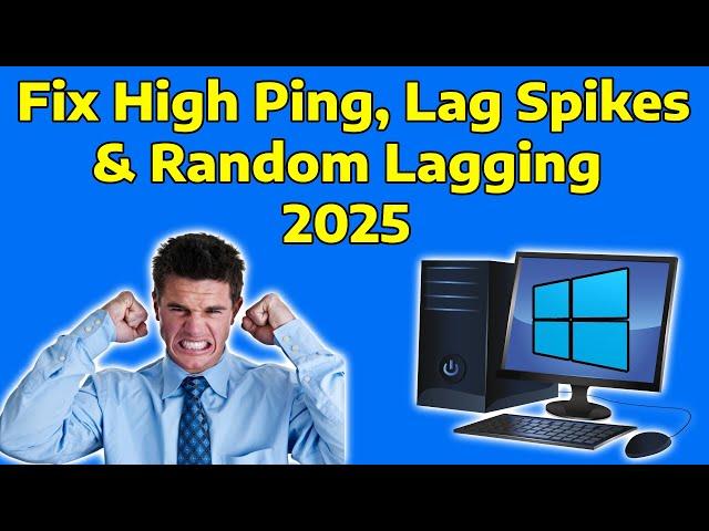 FIX High Ping, Lag Spikes & Random Lagging in Windows 11/10 (2025 NEW)