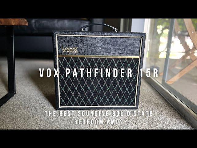 Vox Pathfinder 15R  (Wow!)