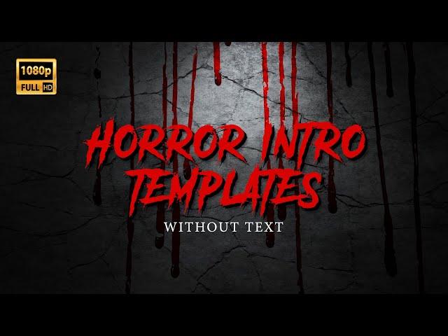 Blank Horror Intro Templates Without Text | Free Download