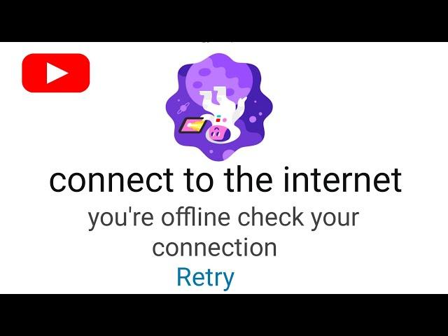 connect to the internet you're offline check your connection