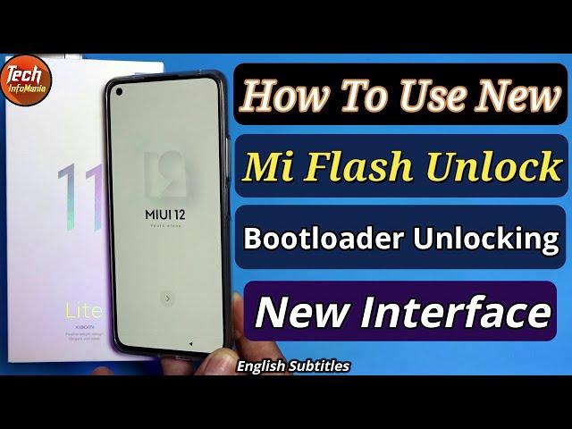 How to use New Mi Flash Unlock Tool with new interface unlocking bootloader Mi 11 Lite