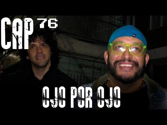 Con Ánimo de Ofender : Cap #76 - Ojo Por Ojo