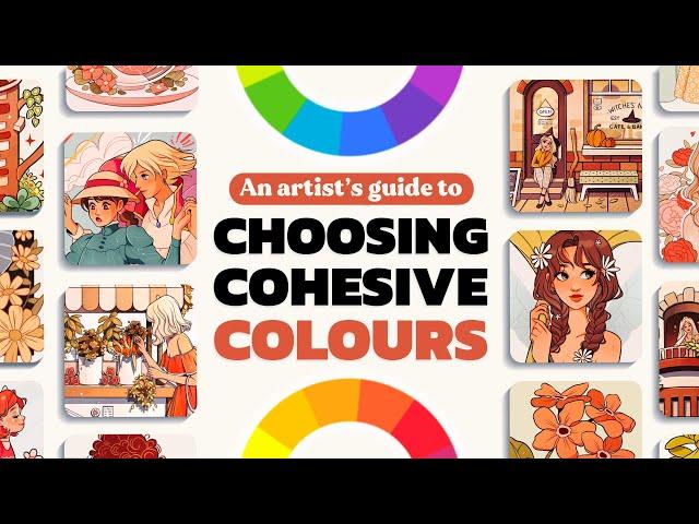 HOW TO CHOOSE COHESIVE COLOURS FOR YOUR ARTWORK  | Colour Theory + Colour Palette Tips