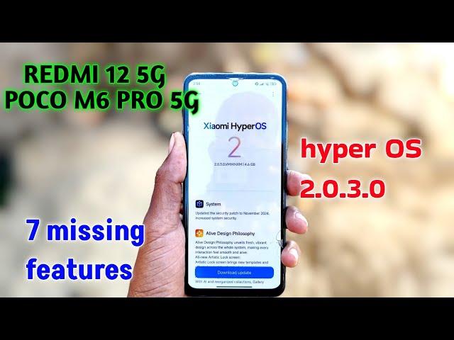 redmi 12 5g/poco M6 pro hyper OS 2.0.3.0 missing 7+ features very bad  update app animation