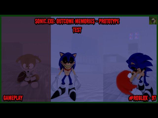 Roblox SONIC EXE OUTCOME MEMORIES - PROTOTYPE TEST - Gameplay with all available characters - (97)