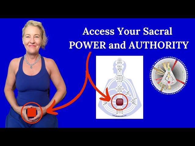 HUMAN DESIGN | SACRAL POWER and AUTHORITY Making the Best Decisions for Generators and MGs