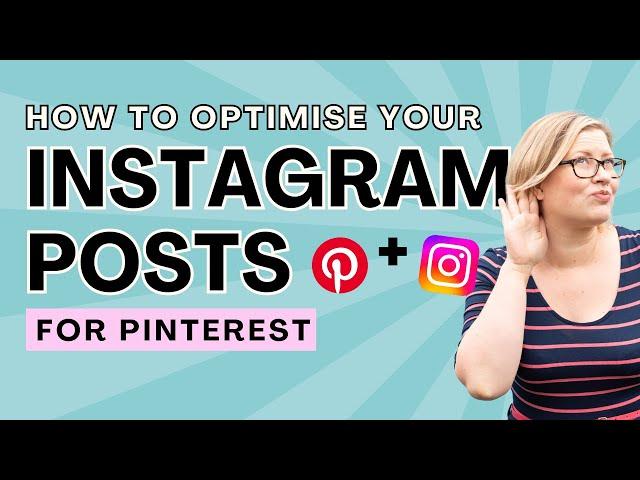 Optimise Your Instagram Posts for Pinterest Success