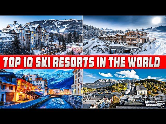 Ultimate Countdown:  Top 10 Ski Resorts in the World