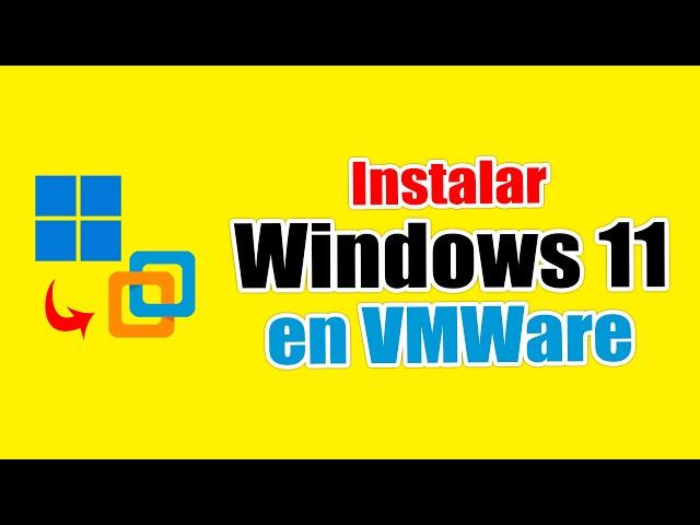 Cómo Instalar Windows 11 en VMWare Workstation PRO 17 - PASO A PASO