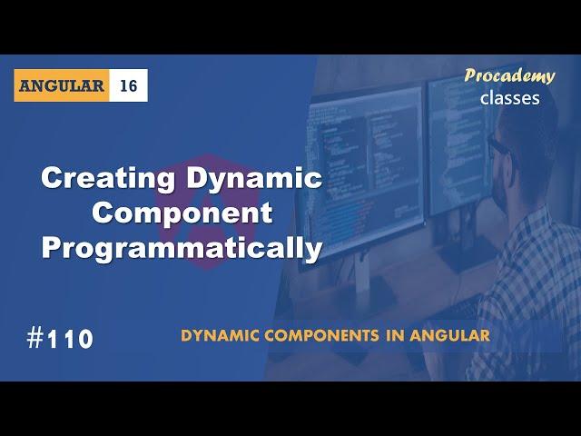 #110 Create Dynamic Component Programmatically | Angular Dynamic Component | Complete Angular Course