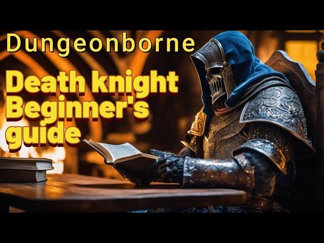 death knight beginner's guide dungeonborne