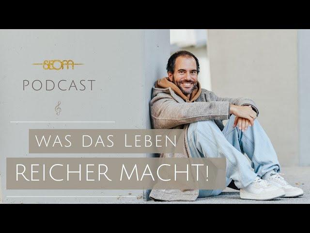 Was das Leben reicher macht - SEOM Podcast #145