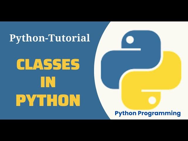 Python Tutorial - Introduction to Classes || Python For Beginners