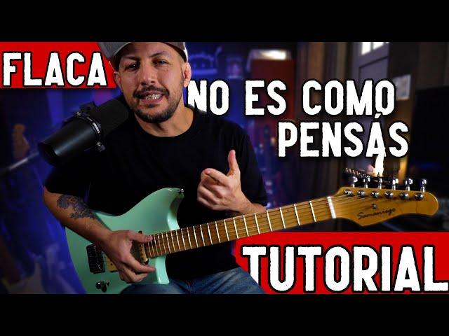 FLACA - Tutorial  - Te Enseño El Arreglo Original!! (Andres Calamaro)