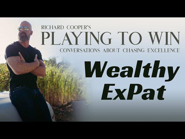 PTW # 70 - How To Be a Wealthy ExPat With @WealthyExpat