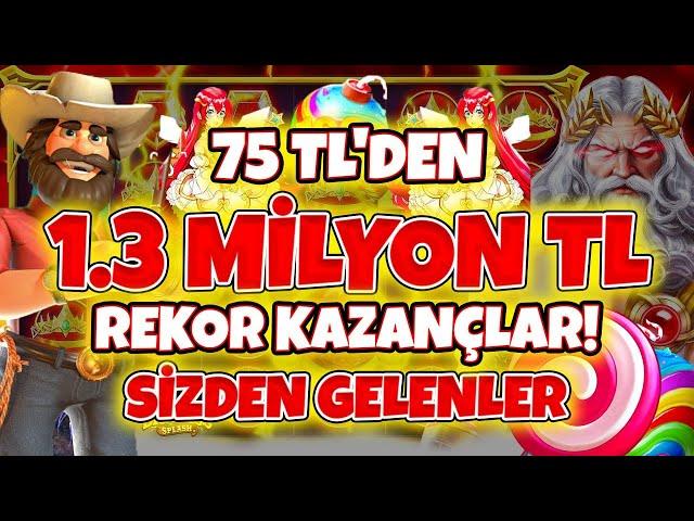 Slot Oyunları  Sizden Gelenler  75 TL 'den 1.3 Milyon Kazanç | Rekor Kazançlarla | MAX WİNLER