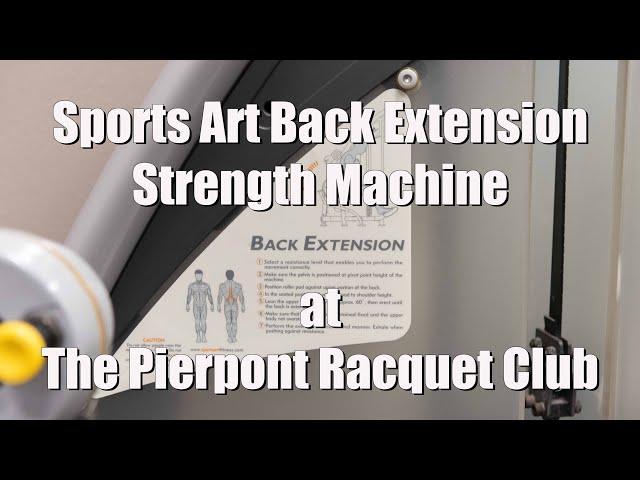 Sports Art Back Extension strength machine at Pierpont Racquet Club.