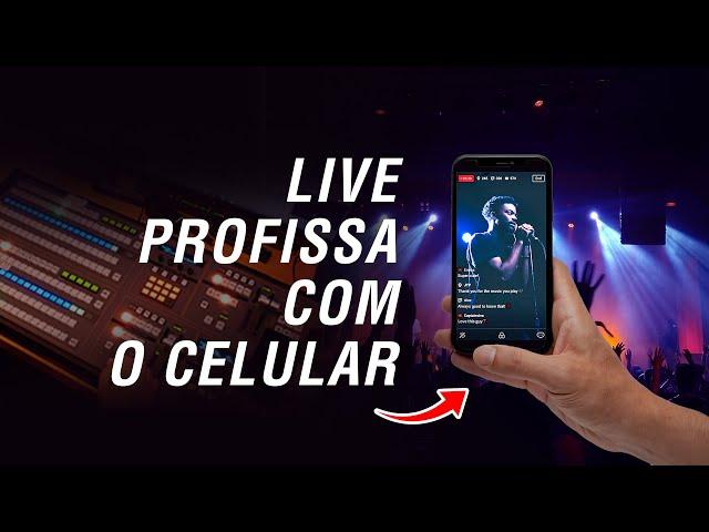 LIVE PROFISSIONAL COM O CELULAR (Faça transmissão ao vivo com o celular a nível profissional)