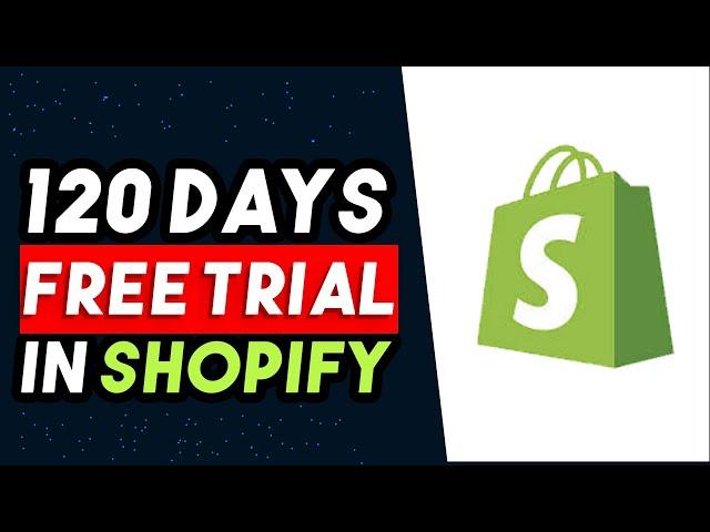 How To Get 120 Day FREE Trial Shopify 2024 (BEST METHOD)