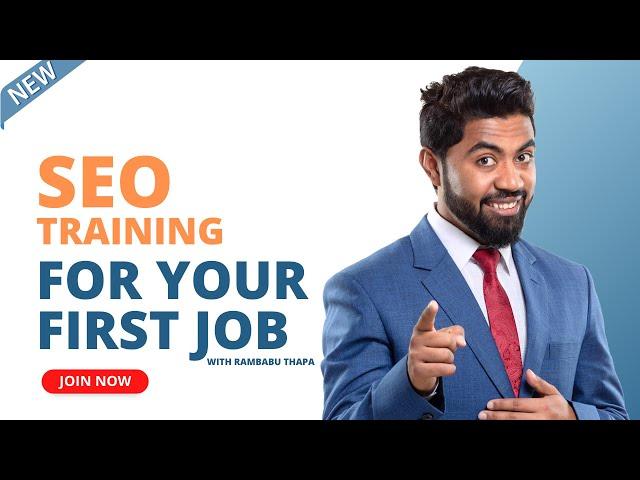 Land Your Dream SEO Job - Get Personalized SEO Training from Rambabu Thapa