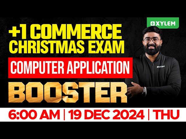 Plus One Commerce - Computer Application | Christmas Exam | Booster | Xylem Plus One Commerce