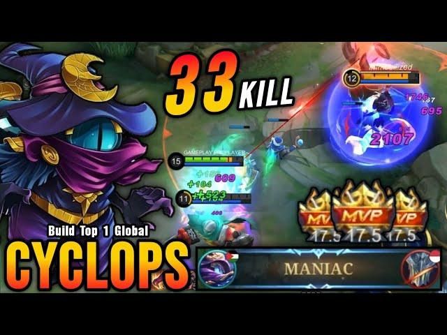 33 Kills + MANIAC!! Forgotten Hero is Finally Back on META!! - Build Top 1 Global Cyclops ~ MLBB