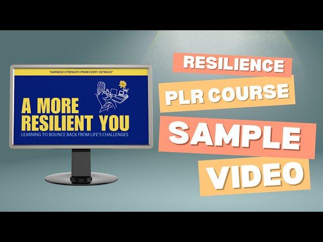 Resilience PLR Course: Sample Video From Done-For-You Product