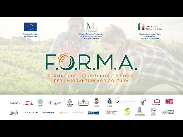 Il video racconto di F.O.R.M.A. Formazione Opportunità e Risorse per Migranti in Agricoltura