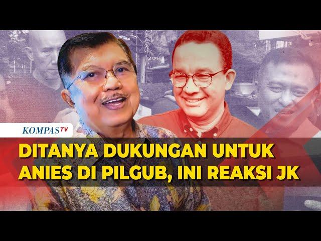 Reaksi Jusuf Kalla Ditanya soal Dukungan untuk Anies Baswedan di Pilgub Jakarta 2024