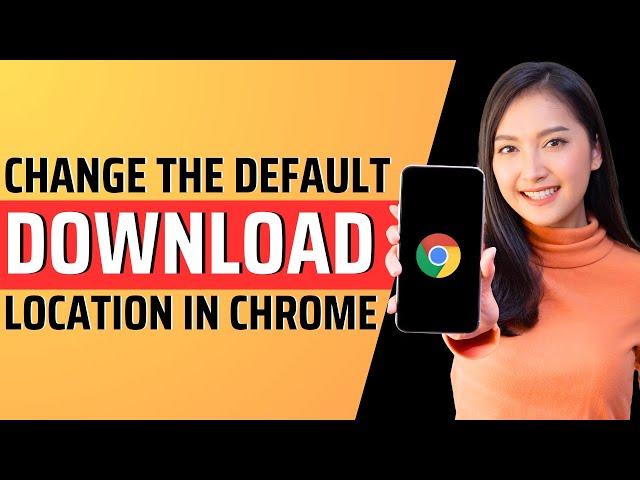 How to change the default, download location in chrome - Full Guide 2023