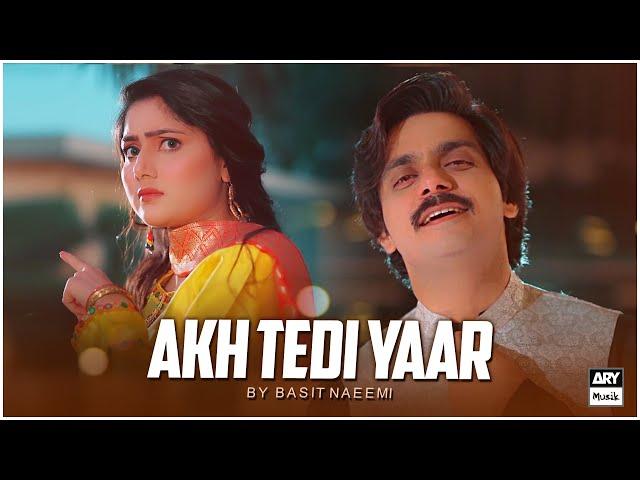 AKH TEDI YAAR | BASIT NAEEMI | MUSIC VIDEO | ARY MUSIK