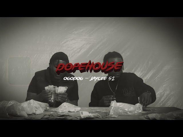 Jaycee52 x O.G. O Dog - Dopehouse (Official Video)