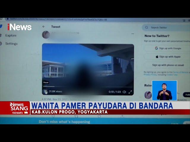 Geger! Wanita Pamer Payudara di Bandara YIA Yogyakarta #iNewsSiang 03/12