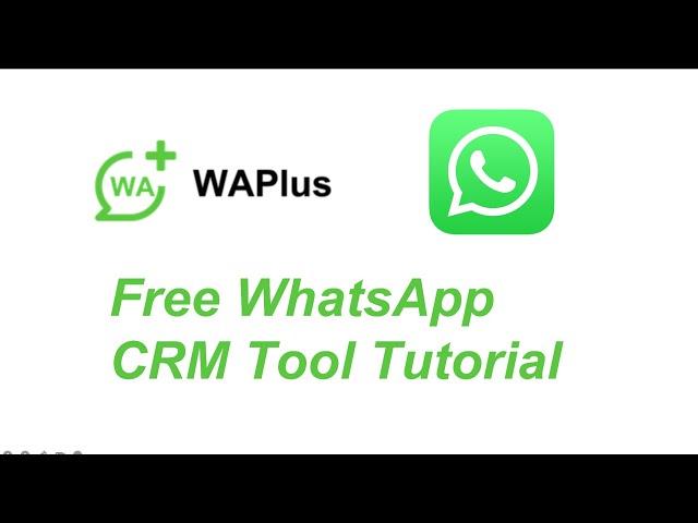 The Top 1 Free WhatsApp CRM Tool——WAPlus CRM