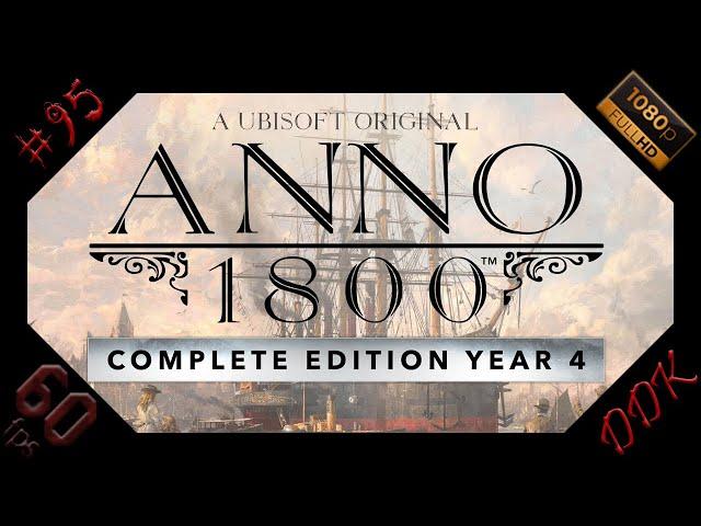 Anno 1800 Season 3 & 4 Gameplay #95