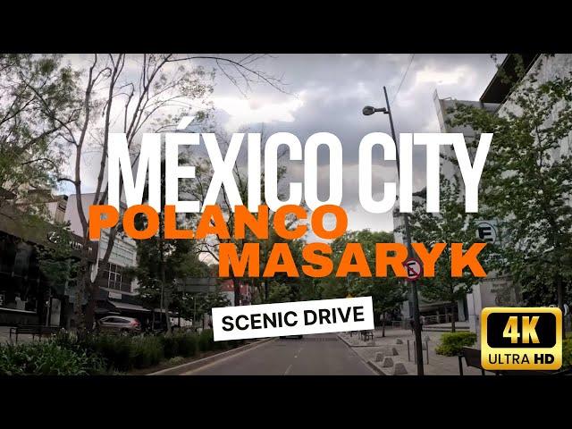  Driving Mexico City- Polanco Masaryk / Scenic Drive 4K HDR