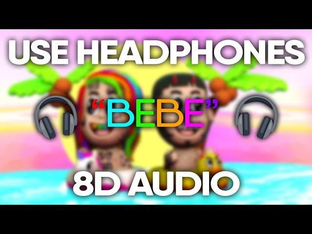 6ix9ine, Anuel Aa - BEBE (8D AUDIO) 