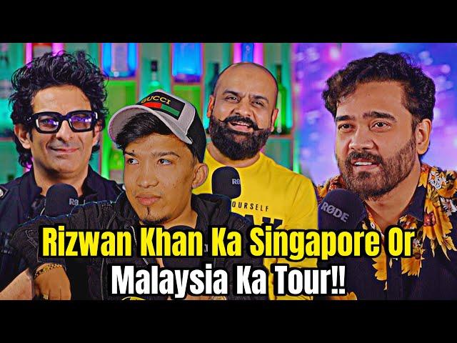 Rizwan Khan Ka Singapore Or Malsyia Ka Tour!! | Ahmed Khan Podcast | FT@BossRizwanKhan