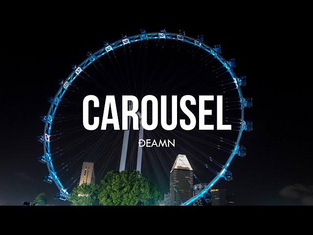 DEAMN - Carousel (Lyrics)