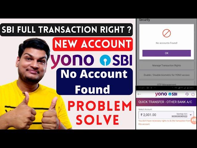 SBI New Account How To Fix  Full Right Transaction & How to Solve No Account Find