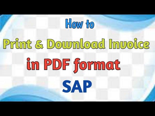 How To Print |Download Invoice |PDF Format in SAP | How to Print Invoice | How to Invoice PDF | SAP